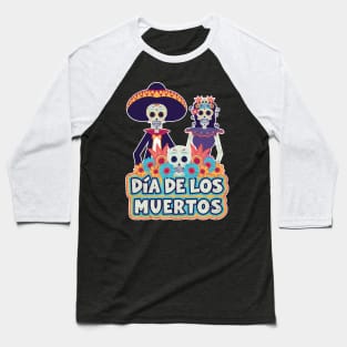 Dia de los Muertos - Day Of The Dead Skeleton Design Baseball T-Shirt